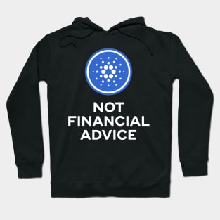 Cardano. Not Financial Advice. Hoodie